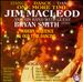 Jim MacLeod and His Band with Guest Bryan Smith