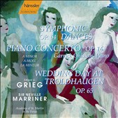 Grieg: Symphonic Dances; Piano Concerto; Wedding Day at Troldhaugen