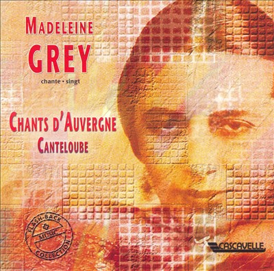 Madeline Grey sings Canteloube & Ravel
