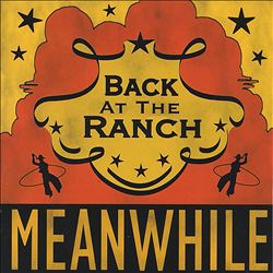 last ned album Back At The Ranch - Meanwhile