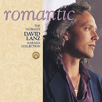 Romantic: The Ultimate David Lanz Narada Collection