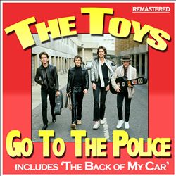 télécharger l'album Toys - Go To The Police