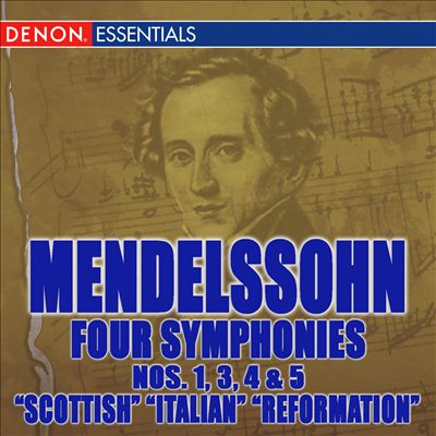 Mendelssohn: Symphony Nos. 1, 3, 4 & 5