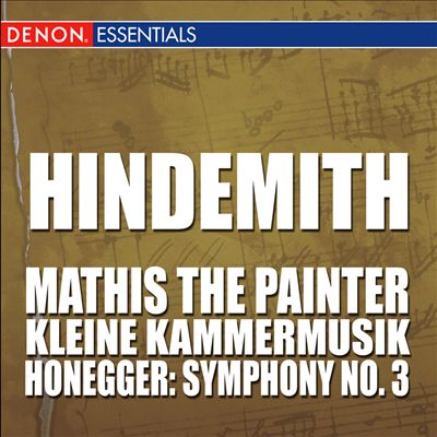 Hindemith: Mathis the Painter; Honegger: Symphony 3