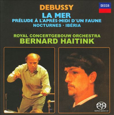 Debussy: La Mer; Prélude à l'Après-Midi d'un Faune; Nocturnes; Ibéria