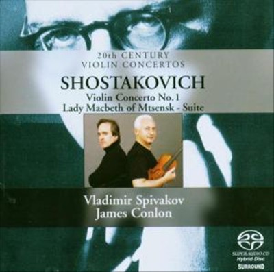Shostakovich: Violin Concerto No. 1; Lady Macbeth of Mtsenk Suite [Hybrid SACD]