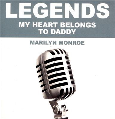 Legends: My Heart Belongs To Daddy