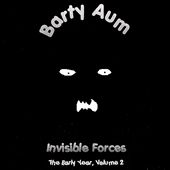 Invisible Forces: The Early Year, Vol. 2