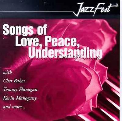 Songs of Love, Peace, Understanding and a Little Heartache