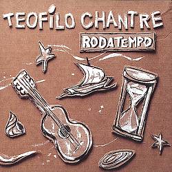 last ned album Teofilo Chantre - Rodatempo