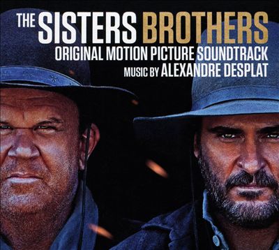 The Sisters Brothers [Original Motion Picture Soundtrack]