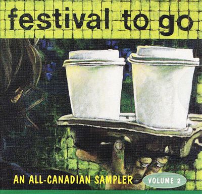 Festival to Go: All Canadian Sampler, Vol. 2