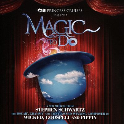 Stephen Schwartz's Magic to Do [Original Cast Recording]