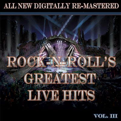Rock'n'Roll's Greatest Live Hits, Vol. 3