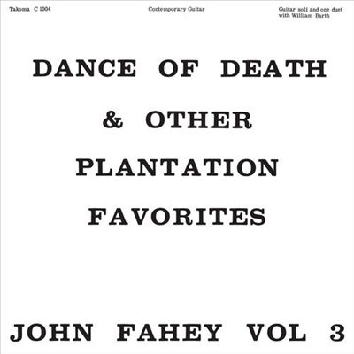 Vol. 3: Dance of Death & Other Plantation Favorites