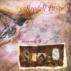 descargar álbum Download Kendall Payne - Wounds To Scars album