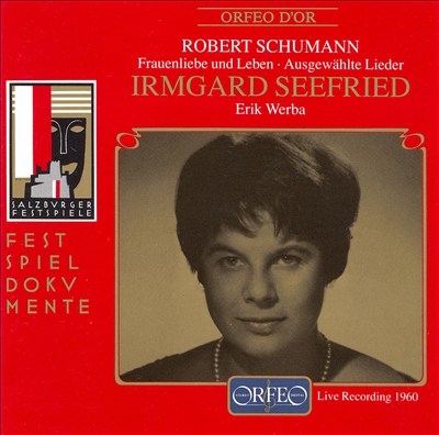 Schumann: Frauenliebe und Leben; Ausgewählte Lieder