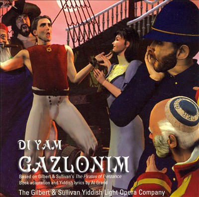 Di Yam Gazlonim (Based on Gilbert & Sullivan's The Pirates of Penzance) [Original Cast]