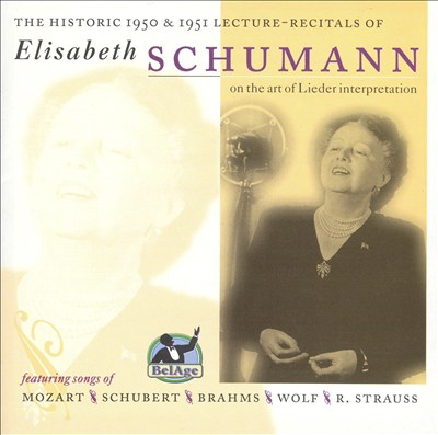 The Historic 1950 & 1951 Lecture-Recitals of Elisabeth Schumann