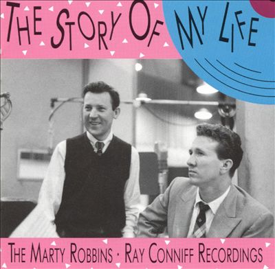 The Story of My Life: The Marty Robbins/Ray Conniff Recordings