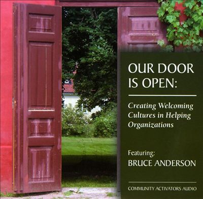 Our Door Is Open: Creating Welcoming Cultures In Helping Organizations