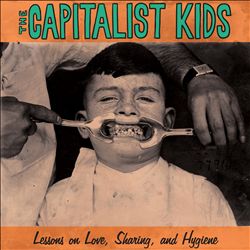 télécharger l'album The Capitalist Kids - Lessons On Love Sharing And Hygiene
