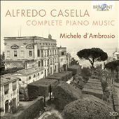 Alfredo Casella: Complete Piano Music