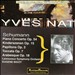 Schumann: Piano Concerto Op. 54; Kinderszenen Op. 15; Papillon Op. 2; Etc.