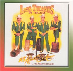 baixar álbum Los Tucanes De Tijuana - 15 Kilates De Amor Y Siguen Los Tucanes