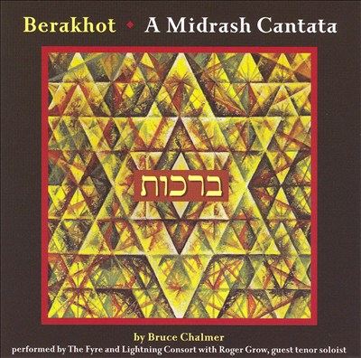 Berakhot: A Midrash Cantata, for voice & ensemble