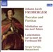 Johann Jacob Froberger: Toccatas and Partitas