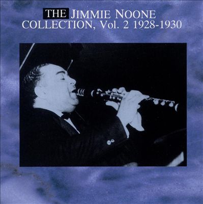 The Jimmie Noone Collection, Vol. 2 (1928-1930)