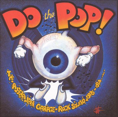 Do the Pop!: The Australian Garage-Rock Sound 1976-1987