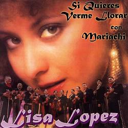 last ned album Lisa Lopez - Si Quieres Verme Llorar