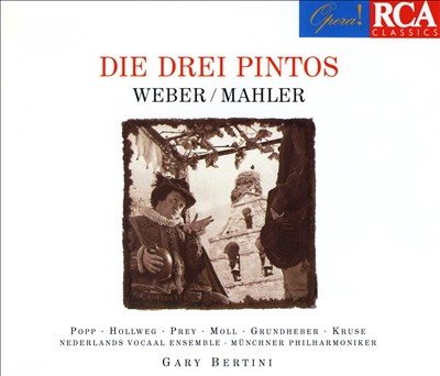 Die drei Pintos, opera, J. Anh. 5 (reconstructed & completed by Mahler)