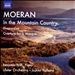 Moeran: In the Mountain Country; Rhapsodies; Overture for a Masque