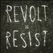 Revolt/Resist