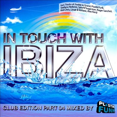In Touch with Ibiza: Club Edition, Pt. 4