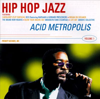 Hip Hop Jazz; Acid Metropolis, Vol. 1
