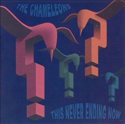 descargar álbum The Chameleons - This Never Ending Now