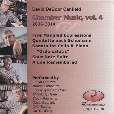 David DeBoor Canfield: Chamber Music, Vol. 4 - 2006-2014