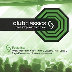 ladda ner album Various - Club Classics Deep Garage And Disco House Vol 2