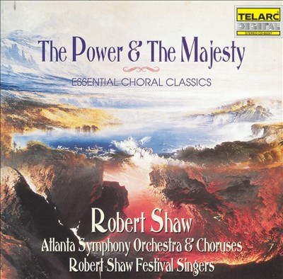 The Power & The Majesty: Essential Choral Classics