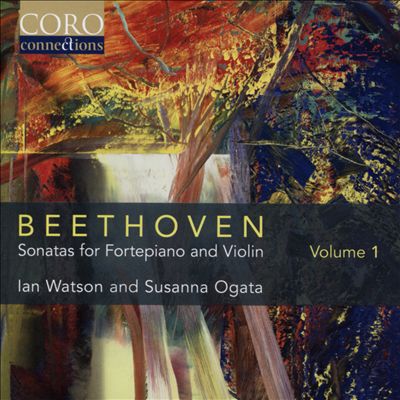 Beethoven: Sonatas for Fortepiano and Violin, Vol. 1