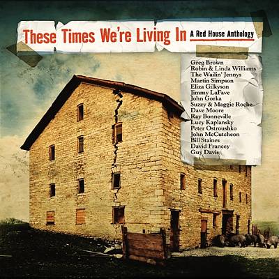 These Times We're Living In: A Red House Anthology