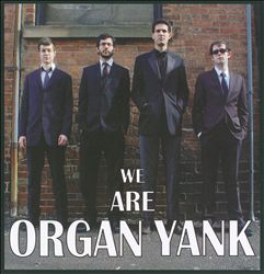 descargar álbum Organ Yank - We Are Organ Yank
