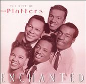 Enchanted: The Best of the Platters