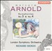 Malcolm Arnold: Symphonies Nos. 3 & 4