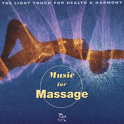 Music for Massage: The Light Touch for Health and Harmony