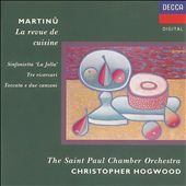 Martinu: La Revue de Cuisine; Sinfonietta 'La Jolla'; Etc.